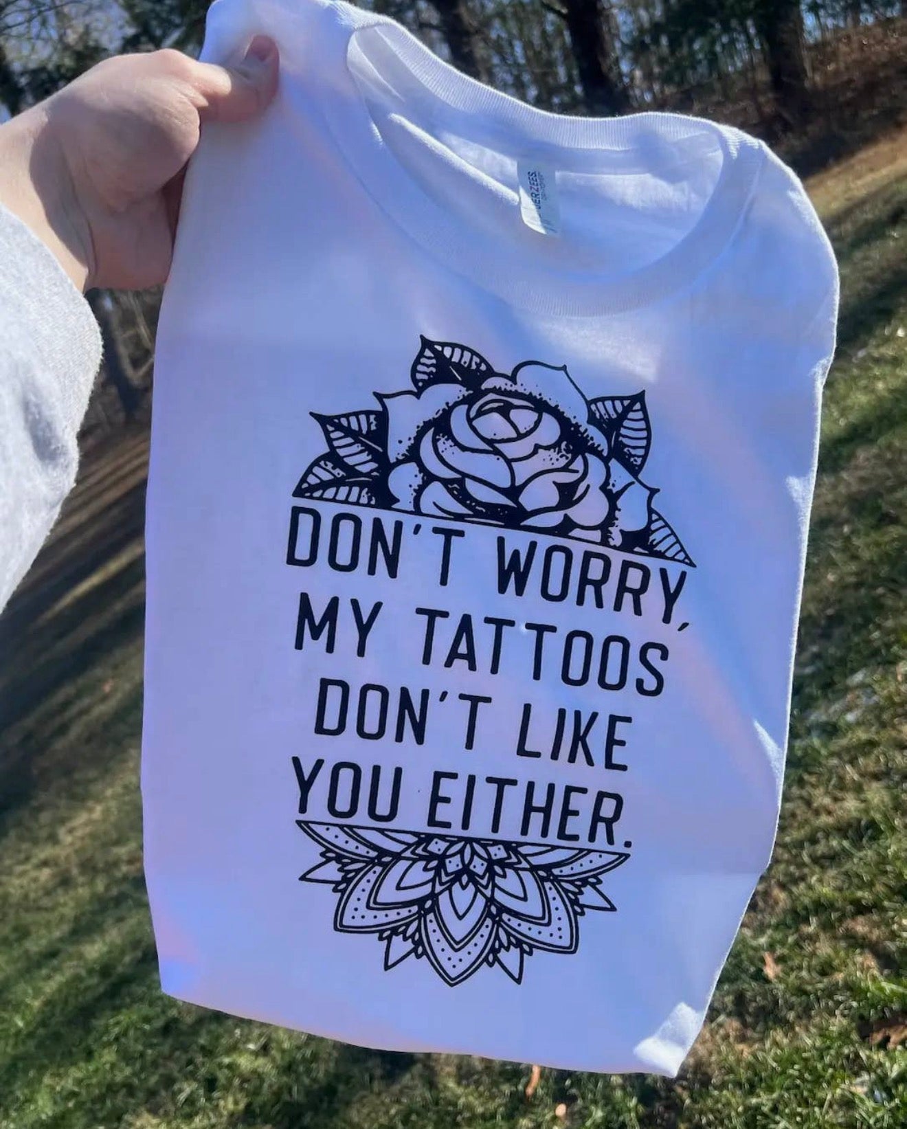 My tattoos don’t like you
