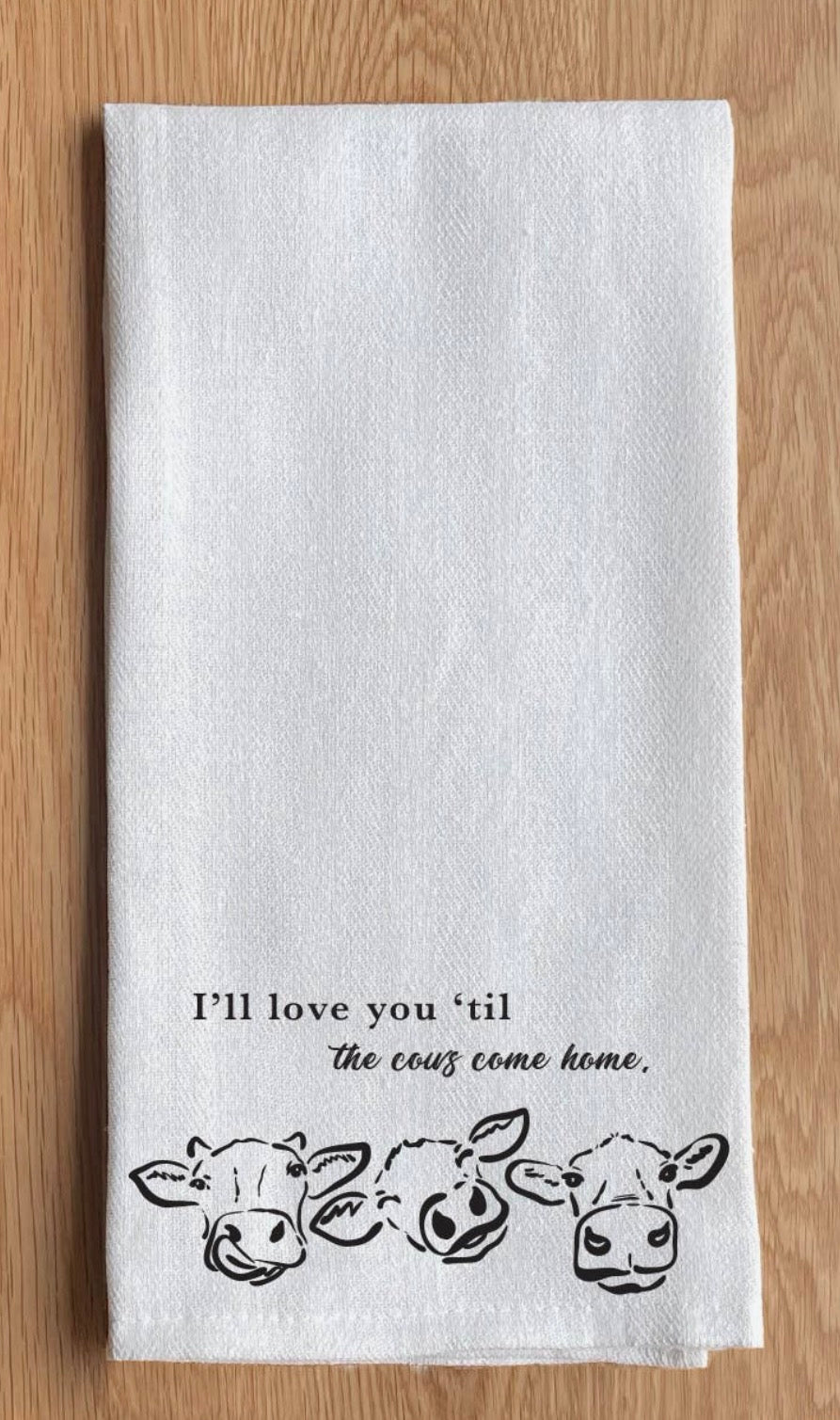 Cow’s Come Home- Dish Towel