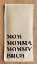 Mom- Dish Towel
