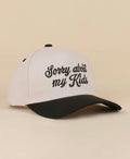 Sorry About My Kids Hat